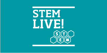 White text "STEM LIVE!" and a hexagonal design spelling "STEM" are shown on a teal background.